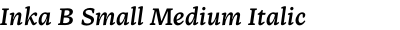 Inka B Small Medium Italic
